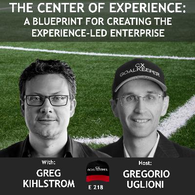 Fans favorite: a blueprint for creating the experience-led enterprise - The Center Of Experience with Greg Kihlstrom Fans favorite: a blueprint for creating the experience-led enterprise - The Center Of Experience with Greg Kihlstrom