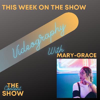 Videography with Mary Grace