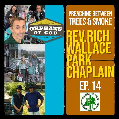 Rev. Rich Wallace | Preaching Between Trees & Smoke