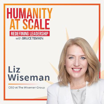 Why Smart Leaders Ask More and Tell Less with Liz Wiseman
