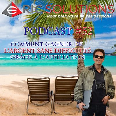 Comment gagner de l'argent sans difficulté grâce à l'affiliation | Podcast #52 Comment gagner de l'argent sans difficulté grâce à l'affiliation | Podcast #52