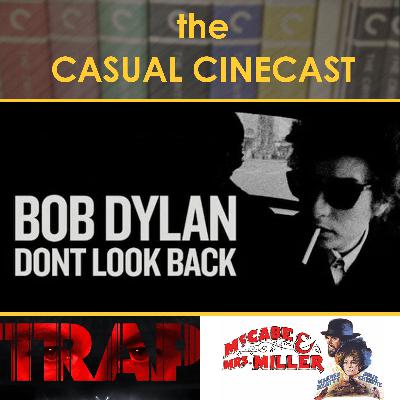 Casually Criterion: Don't Look Back, Trap, McCabe and Mrs. Miller Casually Criterion: Don't Look Back, Trap, McCabe and Mrs. Miller