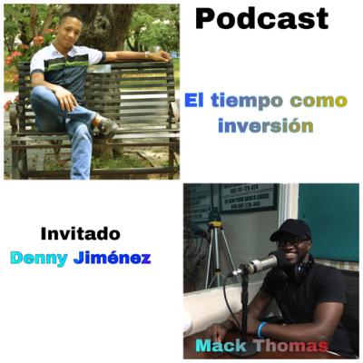 “El tiempo como inversión”  Junto a Denny Jiménez.