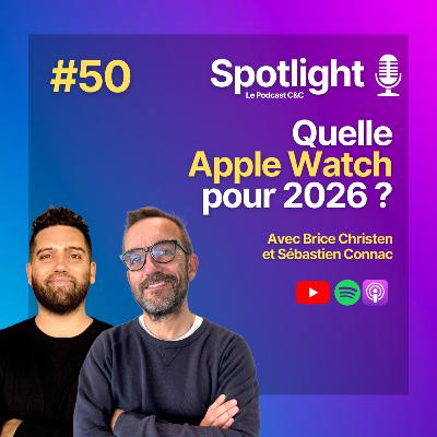#50 : Quelle Apple Watch pour 2026 ?