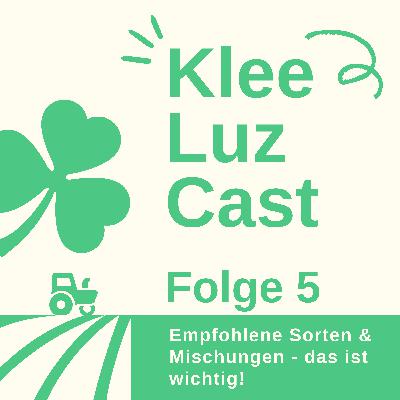 KleeLuzCast Folge 5: Empfohlene Sorten und Mischungen im Grünland- und Ackerfutterbau