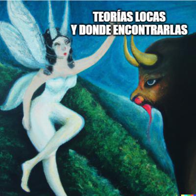 TEORÍAS LOCAs y chamucologia, la mafia de las hadas de dientes y Willy Wonka esclavizador