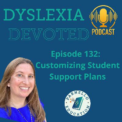 Ep. 132 Customizing Student Support Plans