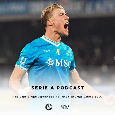 Ep.290: Hojlund sinks Juventus as Inter thump Como 1907