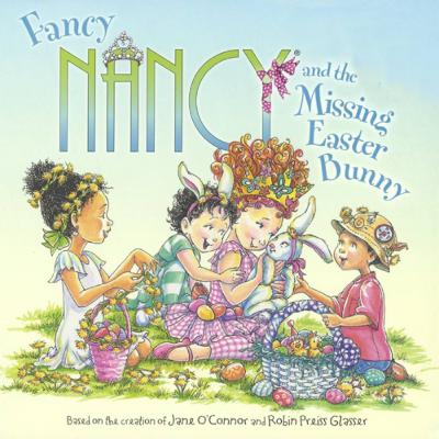 Fancy Nancy - Missing Easter Bunny
