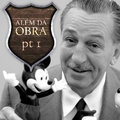 #5 - Walt Disney - PT 1