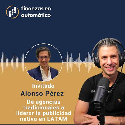 Ep.35 - De agencias tradicionales a liderar la publicidad nativa en LATAM