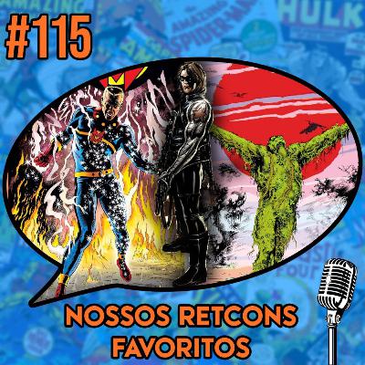 Nossos Retcons Favoritos - Podcast #115