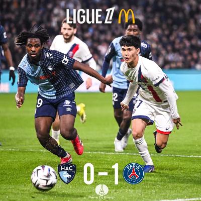 Le Havre - PSG 0-1 (J24 L1 2025/26) «JOn est toujours la!»