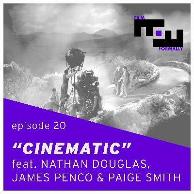 Ep 20 - "Cinematic" feat. Nathan Douglas, James Penco & Paige Smith