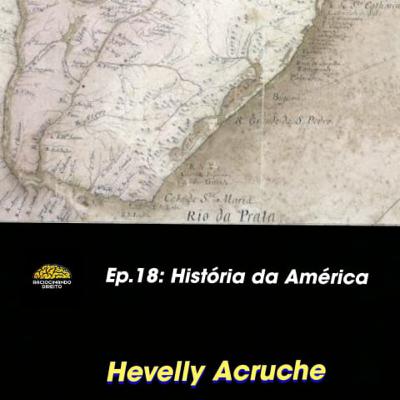 Ep. 18: História da América