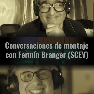 Conversando de montaje cinematográfico con Fermín Branger (SCEV) Conversando de montaje cinematográfico con Fermín Branger (SCEV)