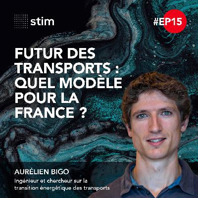 15. Futur des transports : quel modèle pour la France ? - Aurélien Bigo