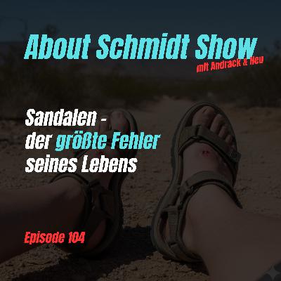 Sandalen – der größte Fehler seines Lebens