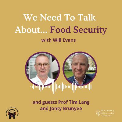 We need to talk about.. Food Security We need to talk about.. Food Security