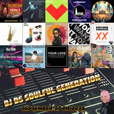 SOULFUL GENERATION BY DJ DS FRANCE SEPTEMBER 27TH 2025 MASTER SOULFUL GENERATION BY DJ DS FRANCE SEPTEMBER 27TH 2025 MASTER