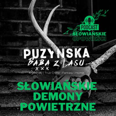 Słowiańskie demony powietrzne: płanetnik, latawiec, poroniec, kania, wietrzny jeździec
