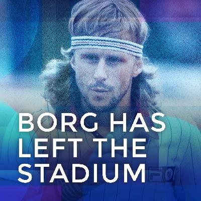 Episode 15: Borg Has Left The Stadium