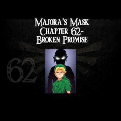 Majora's Mask- a novelisation by FakeJake93- Chapter 62: Broken Promise