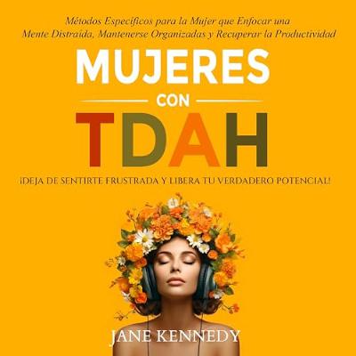 Mujeres con TDAH [Women with ADHD] (Audiolibro) | Prueba Gratis