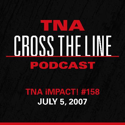 Episode #305: TNA iMPACT! #158 - 7/5/07: Kurt Angle Champion Of Champions Night