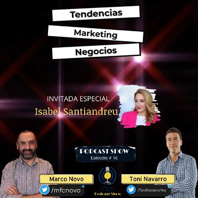 Crear Comunidad, Marca Personal y Emprendimiento | Invitada Esp. Isabel Santiandreu | Episodio #16