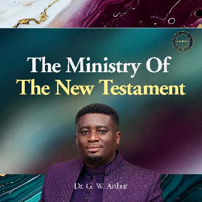 The Ministry Of The New Testament The Ministry Of The New Testament