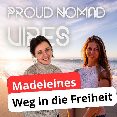 Madeleines Weg in die Freiheit – Von der Elternzeit zur digitalen Nomadin | Proud Nomad Vibes #9