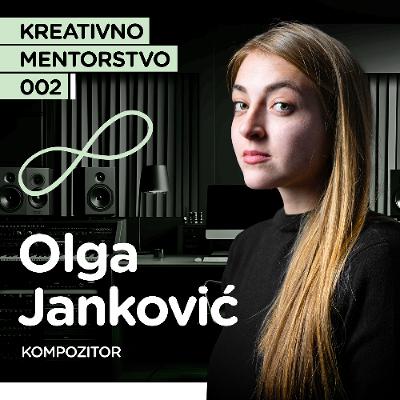 Olga Janković, kompozitorka I Kreativno mentorstvo EP2 Olga Janković, kompozitorka I Kreativno mentorstvo EP2