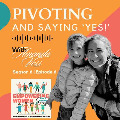 Learning to Pivot and Say "YES!" with Amanda Voss Learning to Pivot and Say "YES!" with Amanda Voss