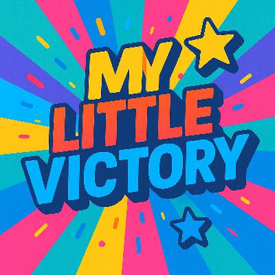 My Little Victory!