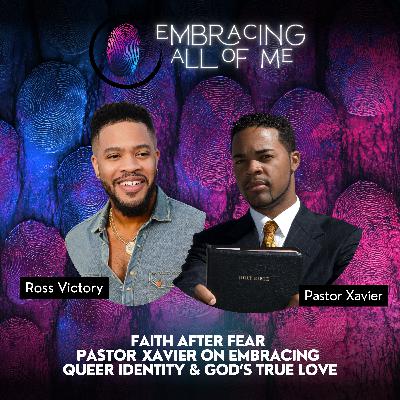 Faith After Fear: L.A. based Pastor Xavier on Embracing Queer Identity & God’s True Love Faith After Fear: L.A. based Pastor Xavier on Embracing Queer Identity & God’s True Love