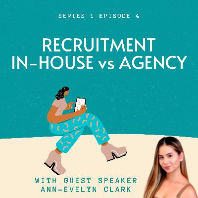 RECRUITMENT - IN-HOUSE vs AGENCY