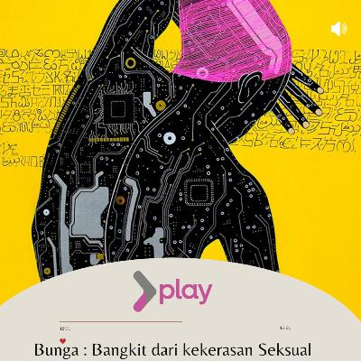 Bunga : Bangkit dari Kekerasan Seksual