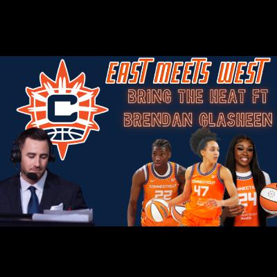 Bring The Heat ft Brendan Glasheen - East Meets West Basketball Pod 🏀 Bring The Heat ft Brendan Glasheen - East Meets West Basketball Pod 🏀