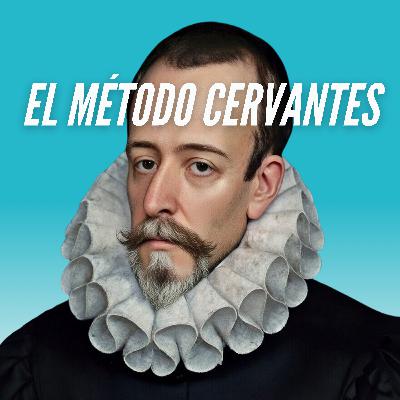 T9E27 🪶 Método Cervantes: personajes que no olvidarás