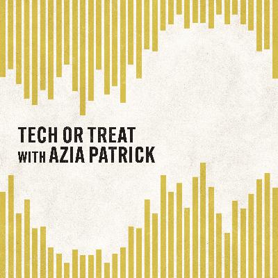 Tech or Treat with Azia Patrick Tech or Treat with Azia Patrick
