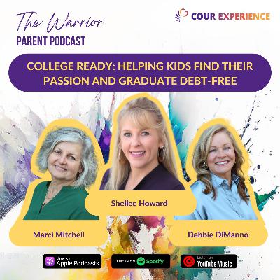 College Ready: Helping Kids Find Their Passion and Graduate Debt-Free with Shellee Howard