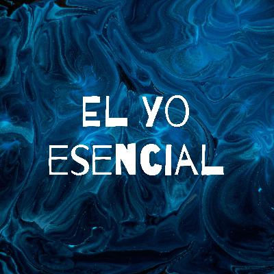 Bienvenidos a El yo esencial