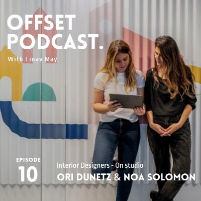 10_ עינב מאי והמעצבות אורי דוניץ ונועה סולומון - סטודיו און 10_ עינב מאי והמעצבות אורי דוניץ ונועה סולומון - סטודיו און