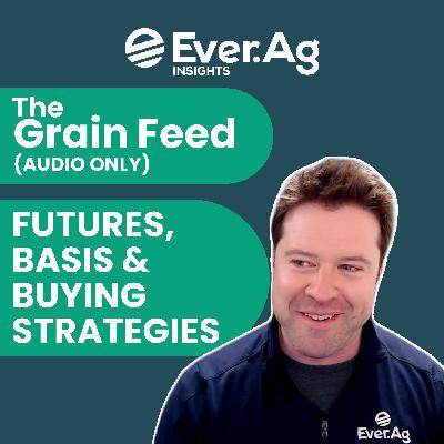 The Grain Feed (AUDIO ONLY): Futures, Basis & Buying Strategies - September 4, 2025