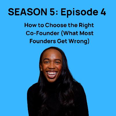 How to Choose the Right Co-Founder (What Most Founders Get Wrong)