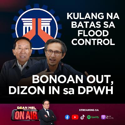 Reaction | Bonoan Out Dizon In Sa DPWH, Kulang sa Batas ang Flood Control