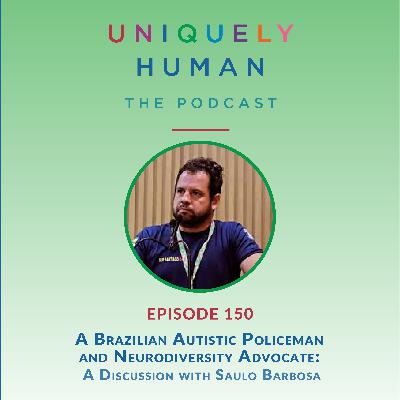 A Brazilian Autistic Policeman and Neurodiversity Advocate, with Saulo Barbosa