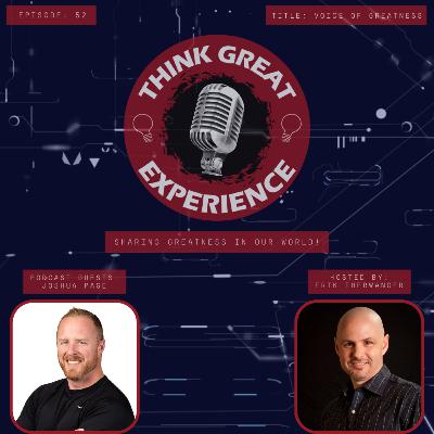 Episode #52 - Voice of Greatness - With Guest Joshua Page