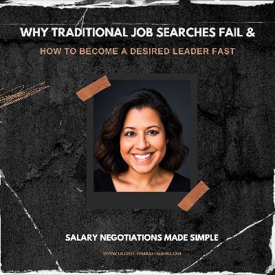 Why Traditional Job Searches Fail and How to Become a Desired Leader Fast